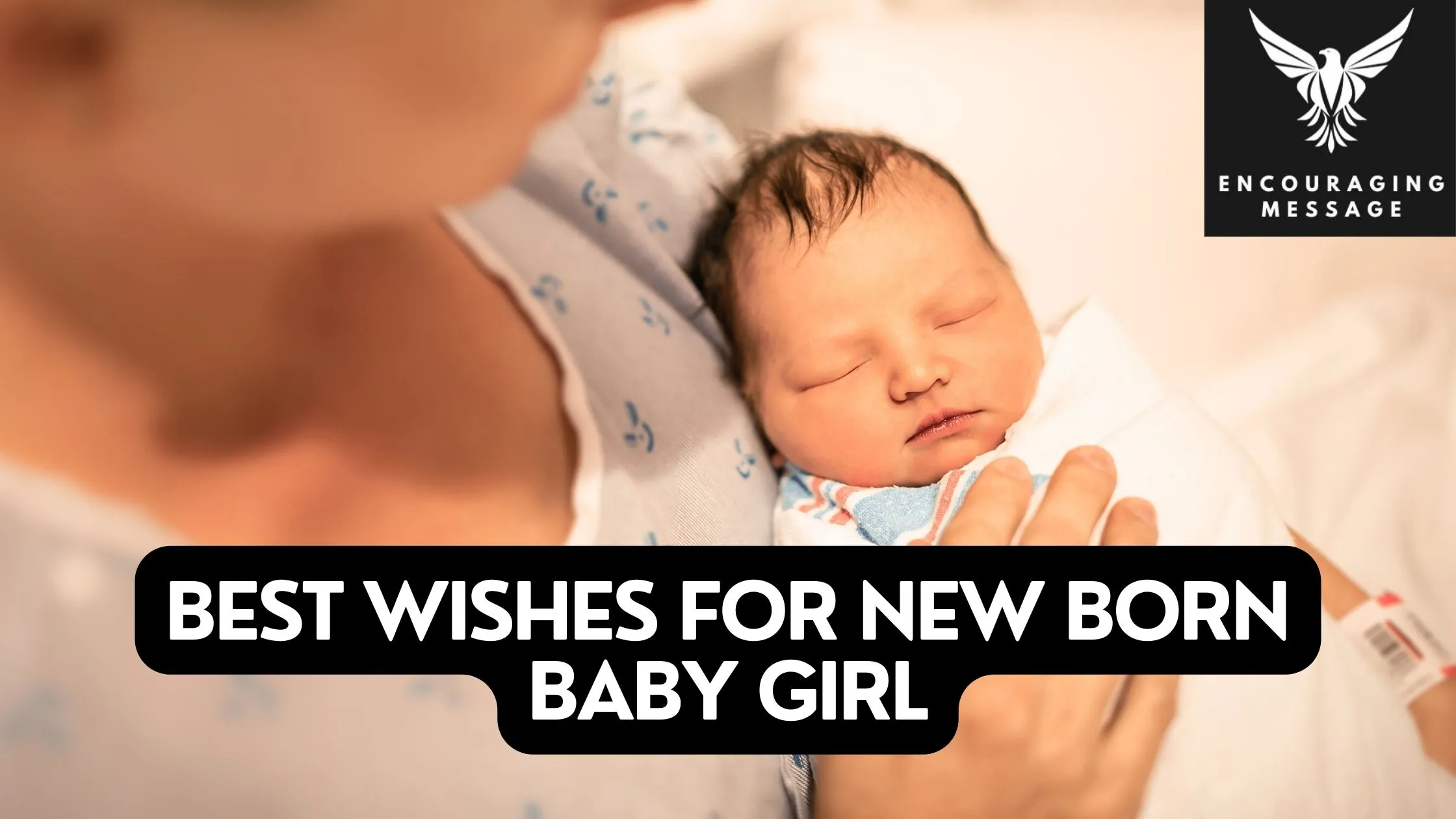 best wishes for new born baby girl, offering a collection of heartfelt messages to convey your love and blessings.