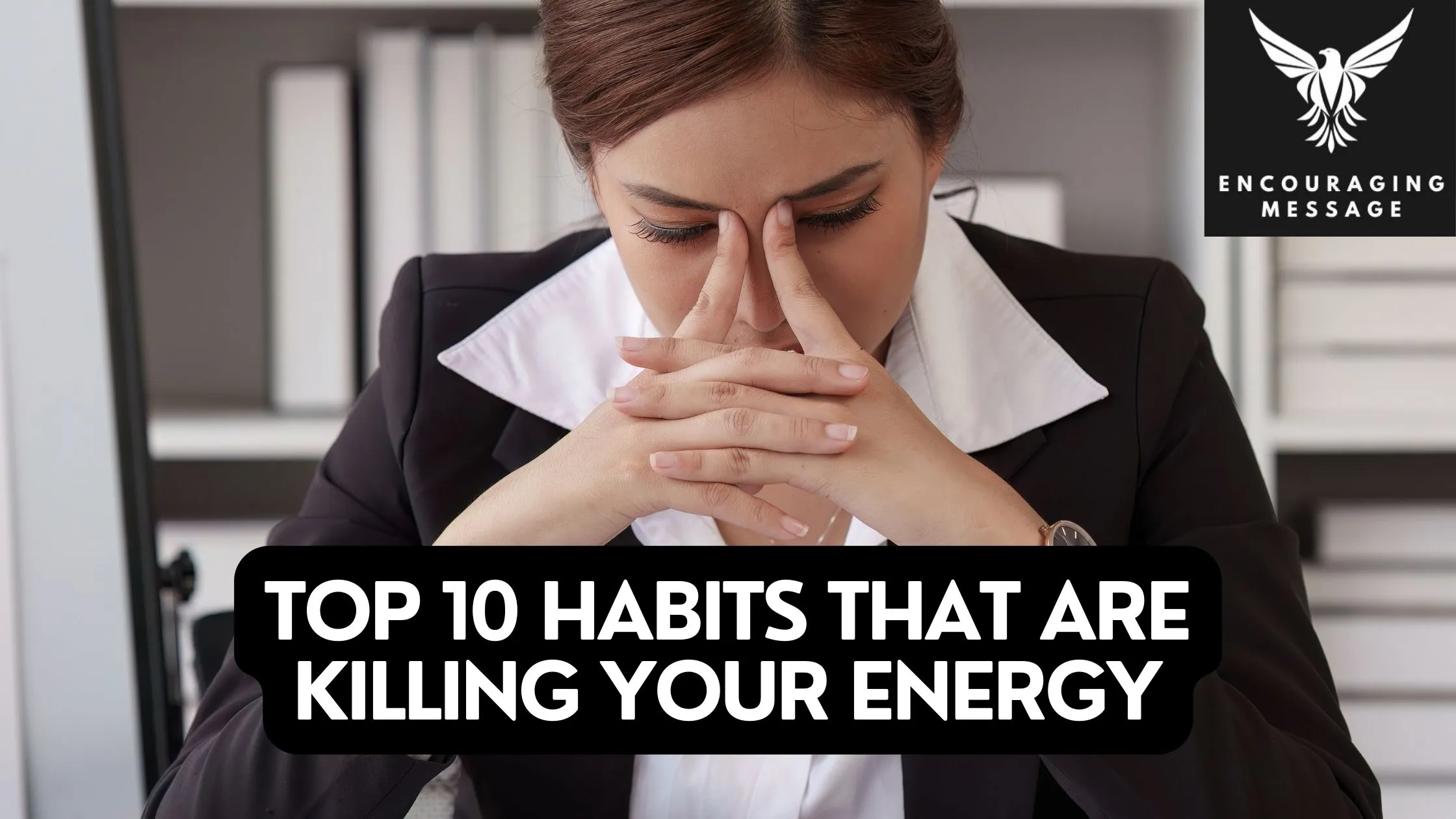 Top 10 Habits That Are Killing Your Energy