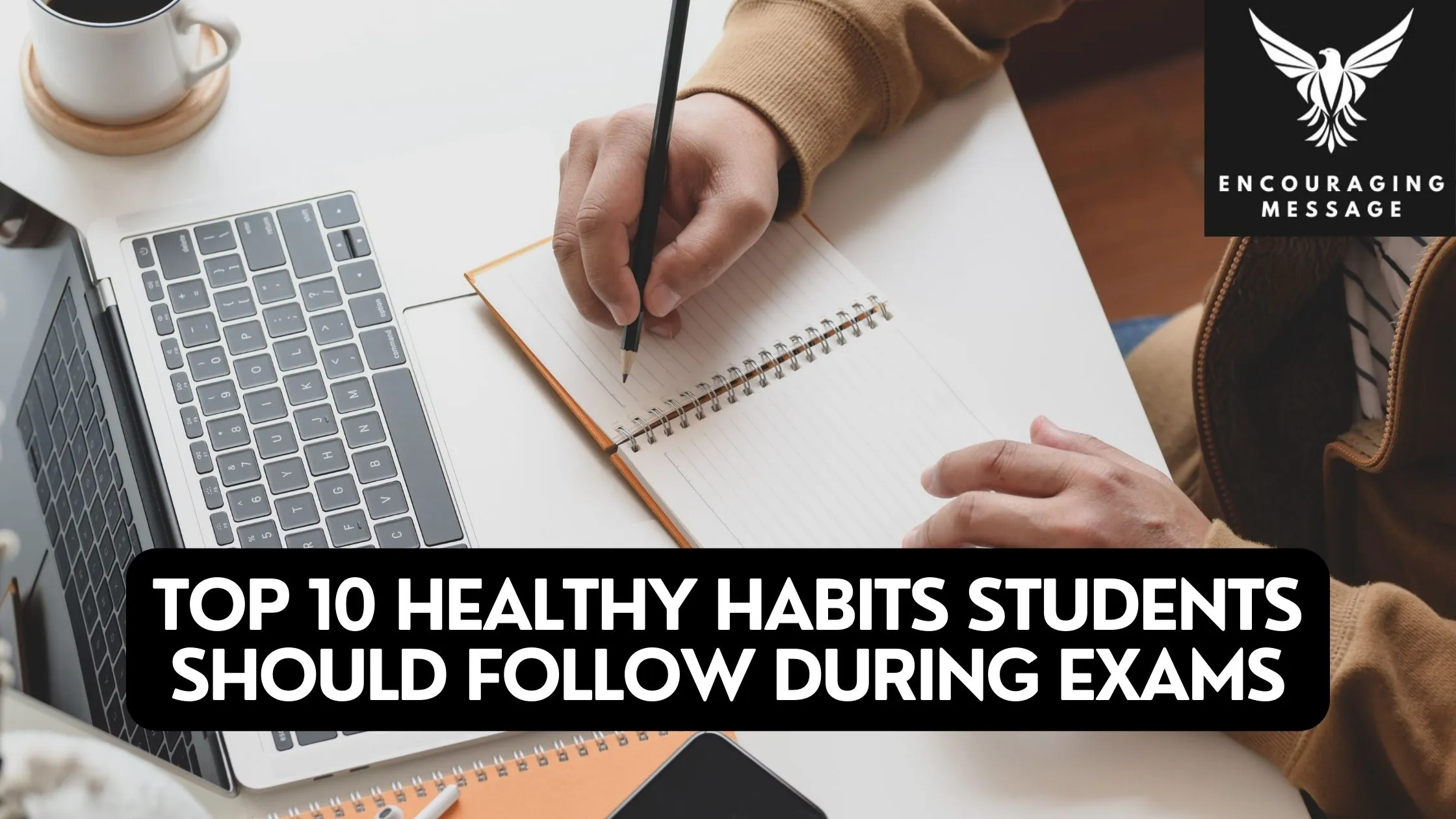 top 10 healthy habits students should follow during exams can contribute to improved focus, enhanced memory