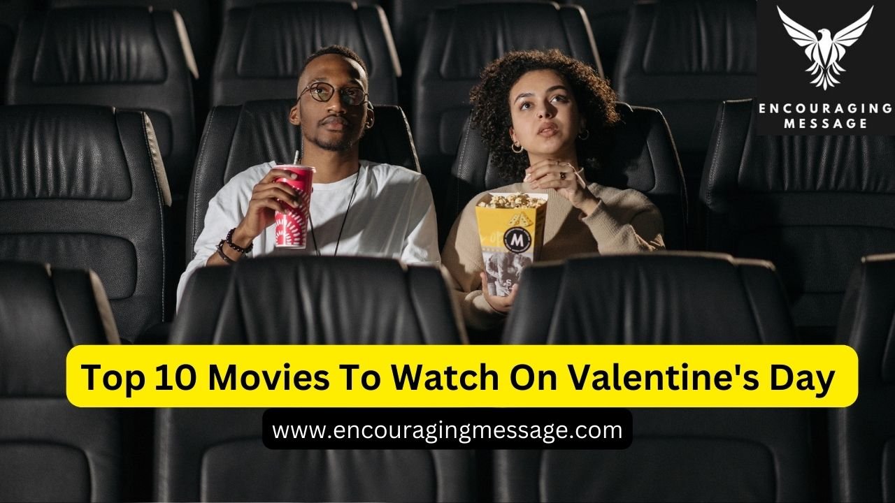 top 10 movies to watch on Valentine's Day to make your evening special