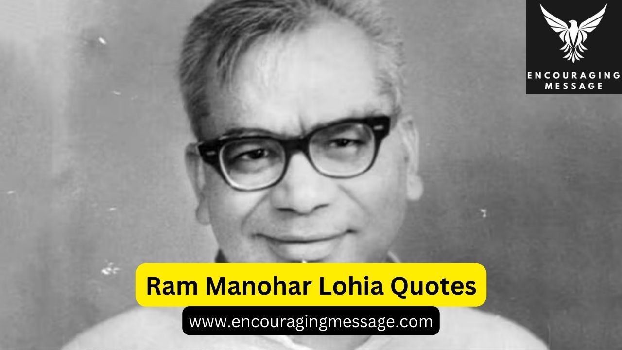 10 + Famous Ram Manohar Lohia Quotes for Inspiration