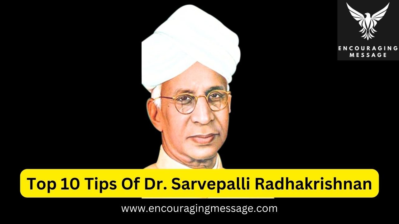 Top 10 Tips Of Dr. Sarvepalli Radhakrishnan with images